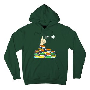 I'm Ok Funny Book Lovers Funny Reading Quote Funny Bookworm Hoodie