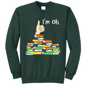 I'm Ok Funny Book Lovers Funny Reading Quote Funny Bookworm Sweatshirt