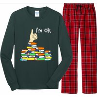 I'm Ok Funny Book Lovers Funny Reading Quote Funny Bookworm Long Sleeve Pajama Set