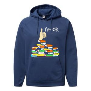 I'm Ok Funny Book Lovers Funny Reading Quote Funny Bookworm Performance Fleece Hoodie