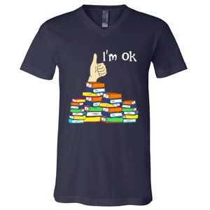 I'm Ok Funny Book Lovers Funny Reading Quote Funny Bookworm V-Neck T-Shirt