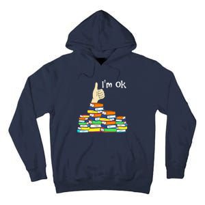 I'm Ok Funny Book Lovers Funny Reading Quote Funny Bookworm Tall Hoodie