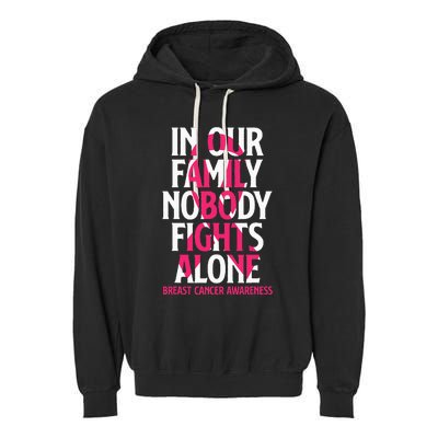 In Our Family Nobody Fights Alone Breast Cancer Awareness Garment-Dyed Fleece Hoodie