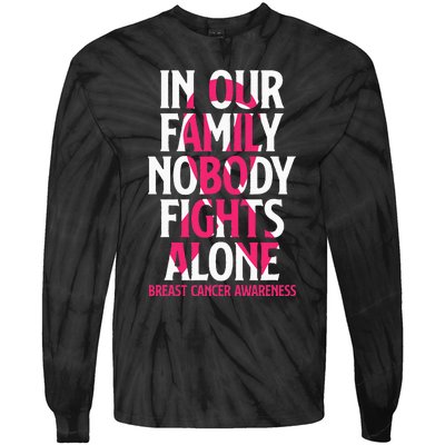 In Our Family Nobody Fights Alone Breast Cancer Awareness Tie-Dye Long Sleeve Shirt