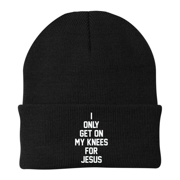 I Only Get On My Knees For Jesus Beanie