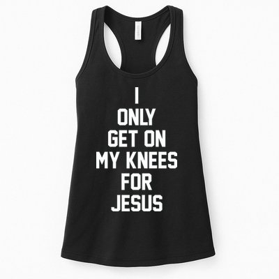 I Only Get On My Knees For Jesus Womens Tank Top