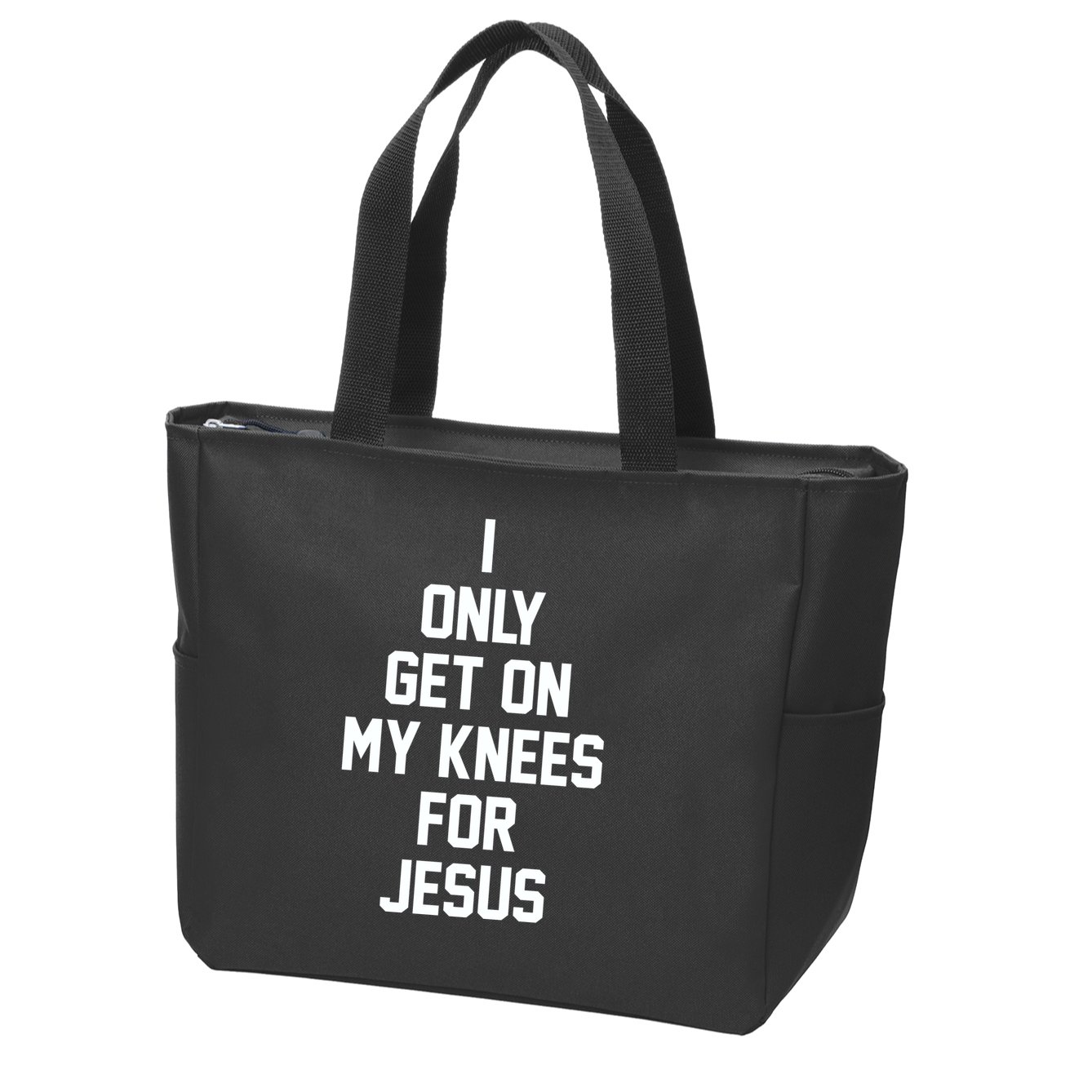 I Only Get On My Knees For Jesus Zip Tote Bag