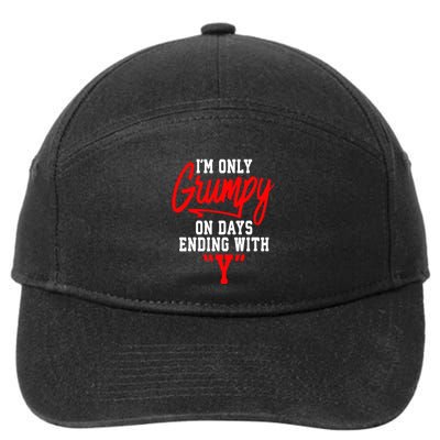 Im Only Grumpy On Days Ending With Y 7-Panel Snapback Hat