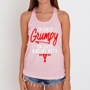 Im Only Grumpy On Days Ending With Y Women's Knotted Racerback Tank