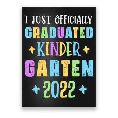 I Officially Graduated Kindergarten Poster