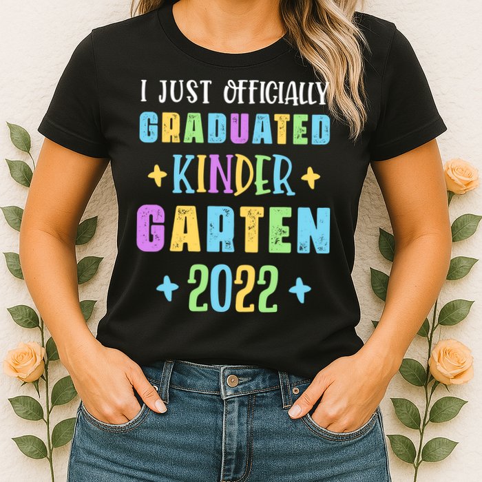 I Officially Graduated Kindergarten Womens T-Shirt