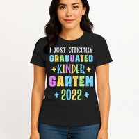 I Officially Graduated Kindergarten Womens T-Shirt