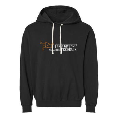 I Only Give Negative Feedback Garment-Dyed Fleece Hoodie