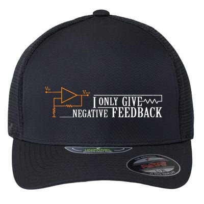 I Only Give Negative Feedback Flexfit Unipanel Trucker Cap