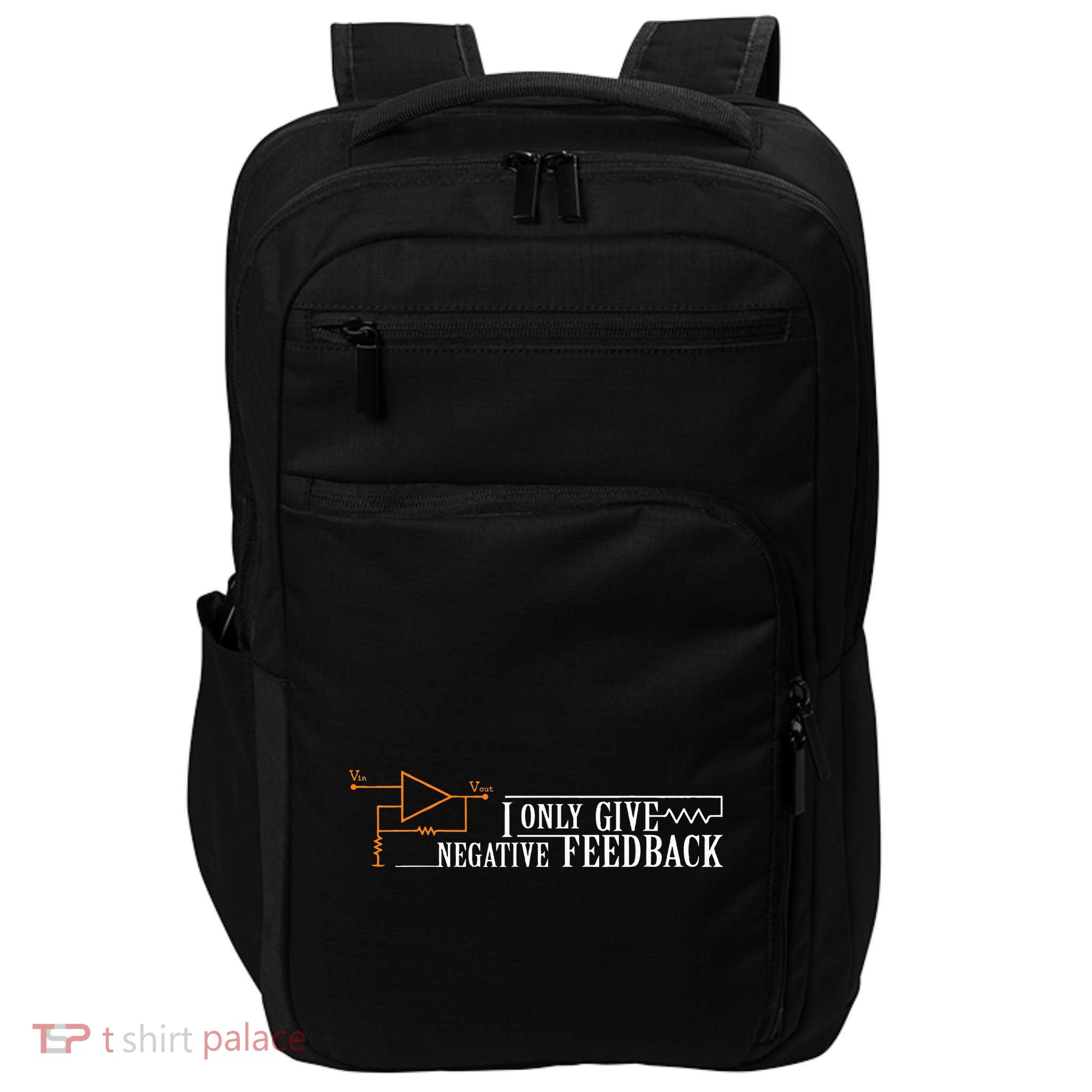 I Only Give Negative Feedback Impact Tech Backpack