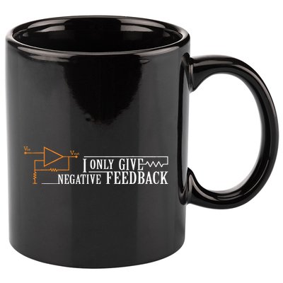 I Only Give Negative Feedback 11oz C Handle Ceramic Mug