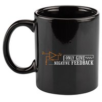 I Only Give Negative Feedback 11oz C Handle Ceramic Mug