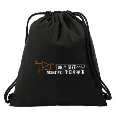 I Only Give Negative Feedback Drawstring Bag