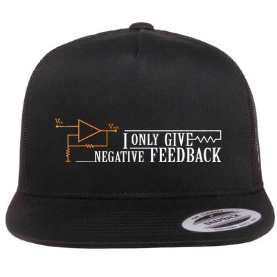 I Only Give Negative Feedback Flat Bill Trucker Hat