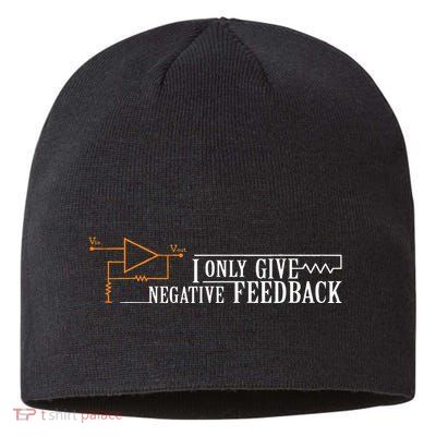 I Only Give Negative Feedback Sustainable Beanie