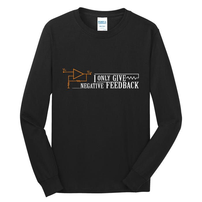 I Only Give Negative Feedback Tall Long Sleeve T-Shirt