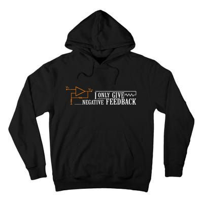 I Only Give Negative Feedback Tall Hoodie
