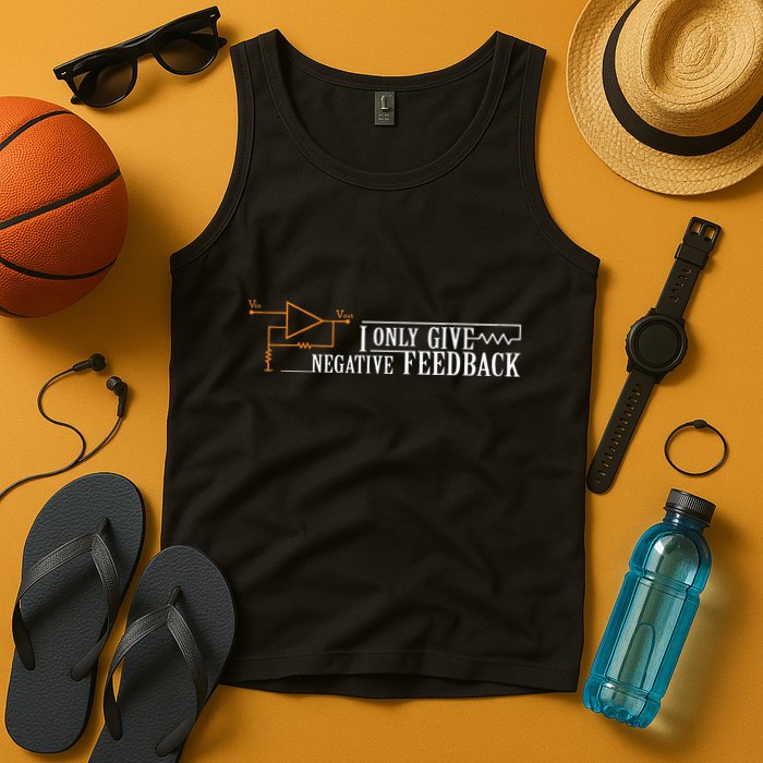 I Only Give Negative Feedback Tank Top