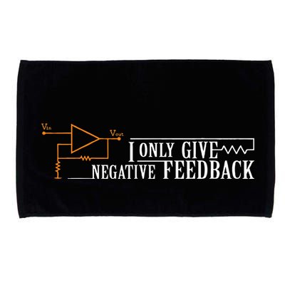I Only Give Negative Feedback Microfiber Hand Towel