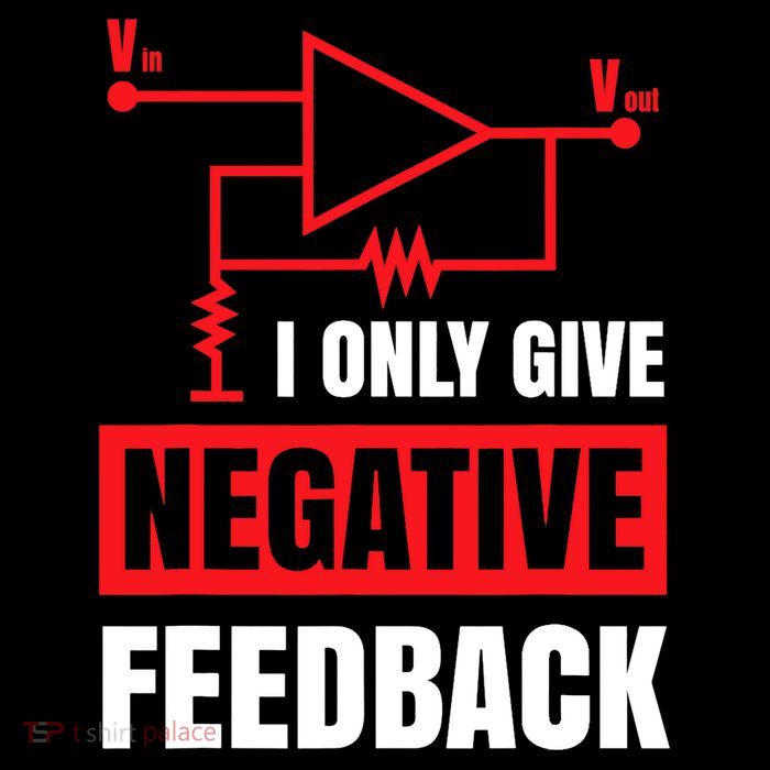 I Only Give Negative Feedback Electrical Funny Engineer T-Shirt