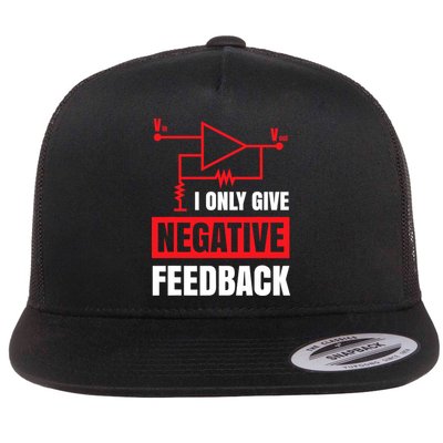 I Only Give Negative Feedback Electrical Funny Engineer Flat Bill Trucker Hat