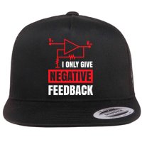 I Only Give Negative Feedback Electrical Funny Engineer Flat Bill Trucker Hat
