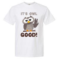 It's Owl Good It's All Good Funny Trending Owl Lover Garment-Dyed Heavyweight T-Shirt