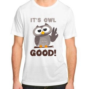 It's Owl Good It's All Good Funny Trending Owl Lover Adult ChromaSoft Performance T-Shirt