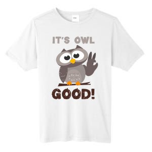 It's Owl Good It's All Good Funny Trending Owl Lover Tall Fusion ChromaSoft Performance T-Shirt