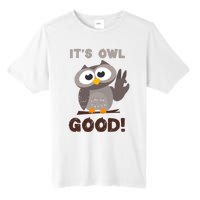 It's Owl Good It's All Good Funny Trending Owl Lover Tall Fusion ChromaSoft Performance T-Shirt