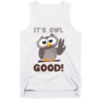 It's Owl Good It's All Good Funny Trending Owl Lover Tank Top