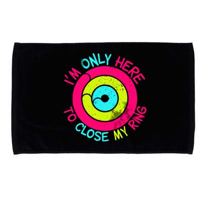 Im Only Here To Close My Ring Microfiber Hand Towel