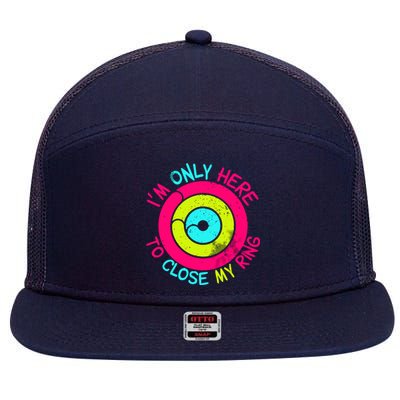 Im Only Here To Close My Ring 7 Panel Mesh Trucker Snapback Hat