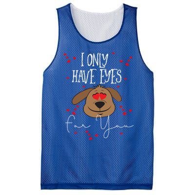 I Only Have Eyes For You Valentine's Day Dog Lover Meaningful Gift Mesh Reversible Basketball Jersey Tank