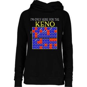 IM Only Here For The Keno Funny Keno Lovers Womens Funnel Neck Pullover Hood