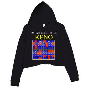 IM Only Here For The Keno Funny Keno Lovers Crop Fleece Hoodie