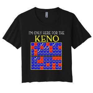 IM Only Here For The Keno Funny Keno Lovers Women's Crop Top Tee