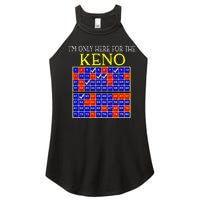 IM Only Here For The Keno Funny Keno Lovers Women's Perfect Tri Rocker Tank