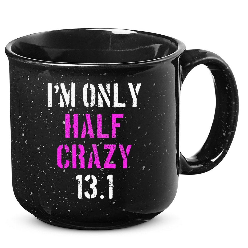 Im Only Half Crazy 13.1 Half Marathon Funny Running Gift 15oz Campfire Ceramic Mug
