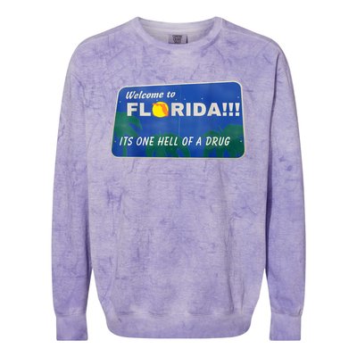 Its One Hell Of A Drug Florida Colorblast Crewneck Sweatshirt