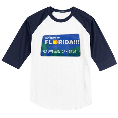 Its One Hell Of A Drug Florida Baseball Sleeve Shirt