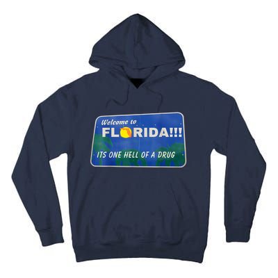 Its One Hell Of A Drug Florida Tall Hoodie