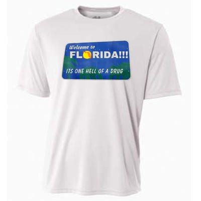 Its One Hell Of A Drug Florida Cooling Performance Crew T-Shirt