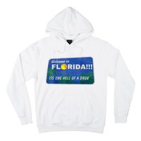 Its One Hell Of A Drug Florida Hoodie