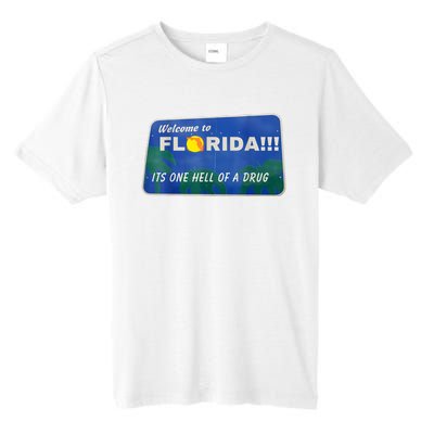 Its One Hell Of A Drug Florida Tall Fusion ChromaSoft Performance T-Shirt